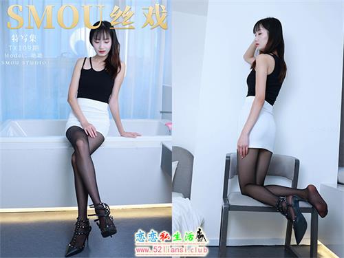 [丝慕写真] 特写集TX109 模特：艳艳【72P/84M】