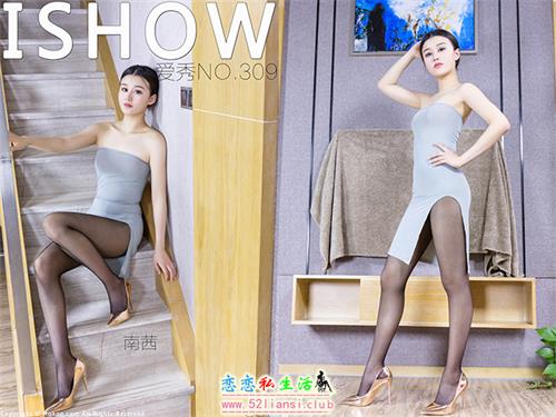 [ISHOW爱秀]NO.309 南茜【31P/300M】